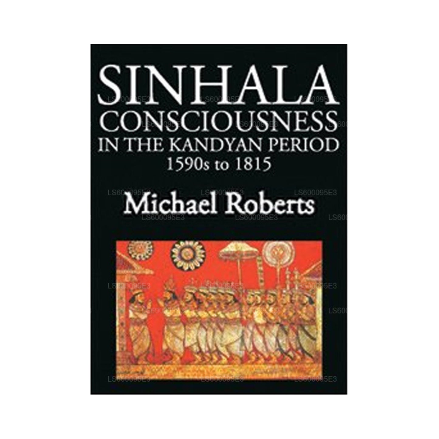 Sinhala-bewustzijn in de Kandyan-periode van de jaren 1590 tot 1815