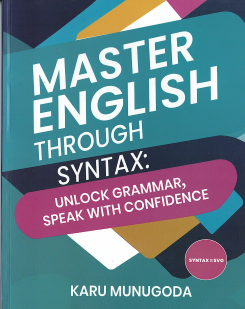 Master English Through Syntax : Unlock Grammar, Speak with Confidence