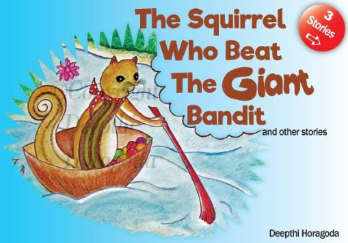 Squirrel Who Beat the Giant Bandit and Otherstories – 3 Stories
