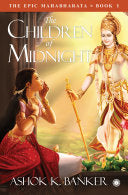The Epic Mahabharata Bk 1 - The Children of Midnig